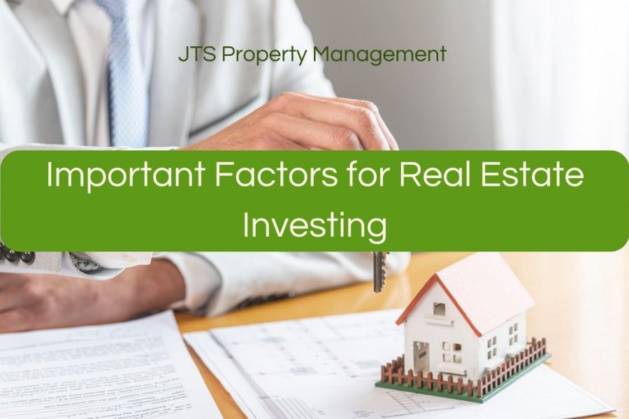 Important Factors for Real Estate Investing